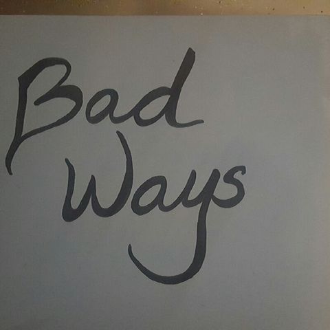 1. Bad Ways