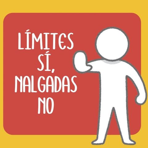 Límites sí, nalgadas no.