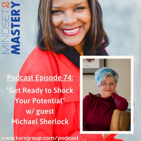 Get Ready to Shock Your Potential! with guest Michael Sherlock