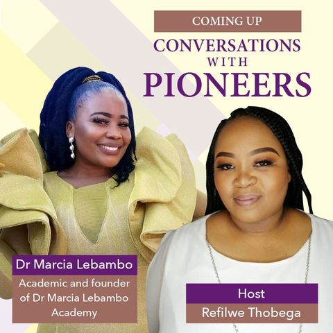 [Trailer] Dr Macia Lebambo on Conversations with Pioneers