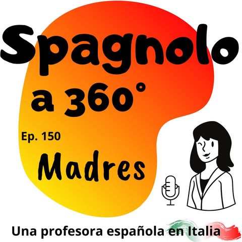 Ep.150 Madres
