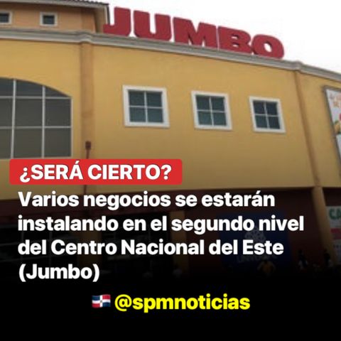 Se rumora en la ciudad que varios negocios se instalarán en el 2do nivel del Jumbo SPM …Ver más👇