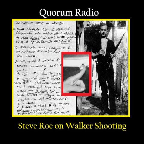 QUORUM RADIO STEVE ROE Talks Lee Harvey Oswald and the General Edwin ...