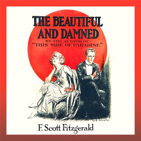 The Beautiful and Damned : Book I Chapter 3 Part 2 - Sunlight and Moonlight