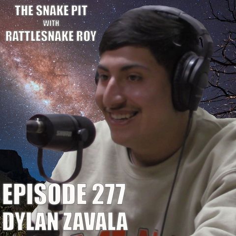 Dylan Zavala | The Snake Pit Episode 277