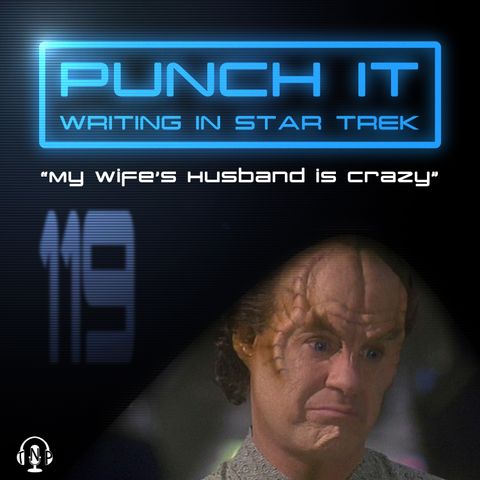 Punch It 119 - My Wife’s Husband is Crazy