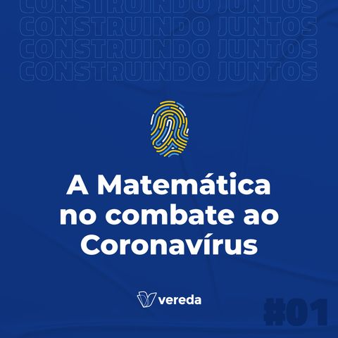 A Matemática no combate ao Coronavírus