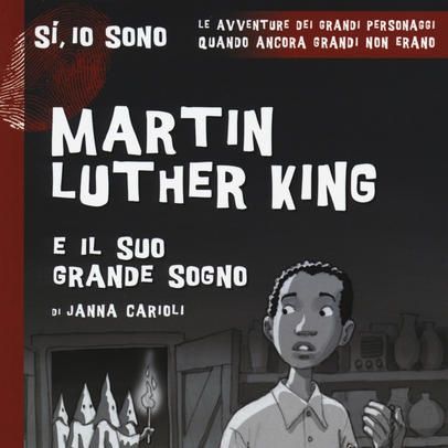 Janna Carioli "Martin Luther King e il suo grande sogno"