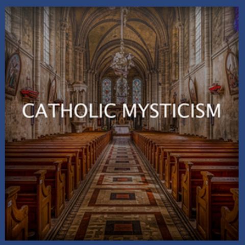 WCAT Radio Catholic Mysticism (September 26, 2018)