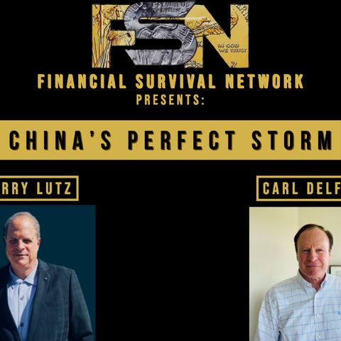China’s Perfect Storm - Carl Delfeld #5668