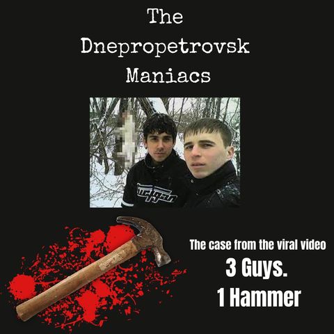 3 Guys, 1 Hammer: The Dnepropetrovsk Maniacs