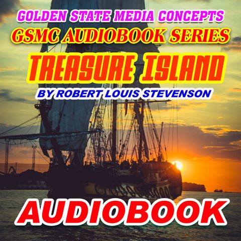 GSMC Audiobook Series: Treasure Island Episode 4: At the Sign of the Spy-Glass and Powder and Arms