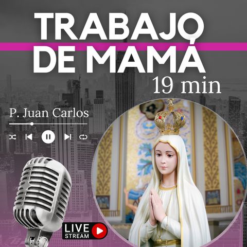 Trabajo de mamá (20 min)