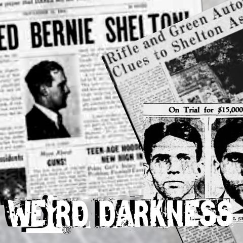 “THE LAST DRINK FOR BERNIE SHELTON” and More Scary True Stories! #WeirdDarkness