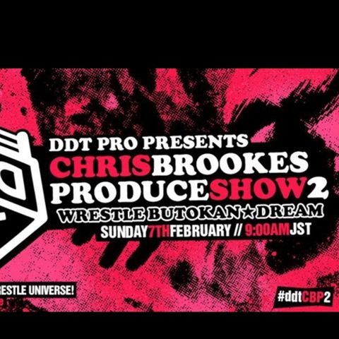 ENTHUSIASTIC REVIEWS #137: DDTPRO Chris Brookes Produce 2 Wrestle Butokan Dream 2-7-2021 Watch-Along