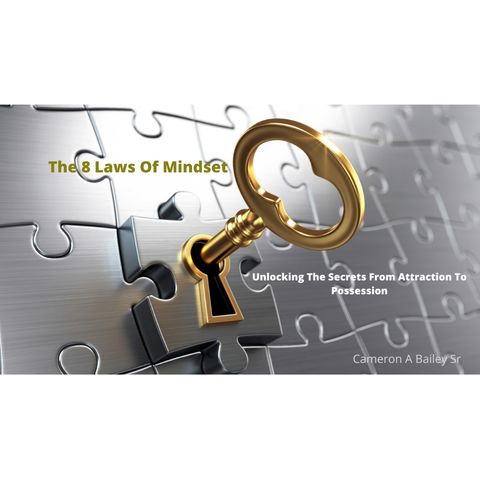 Episode 4 - What Makes The 8 Laws Of Mindset Different?