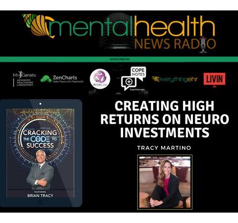 Creating High Returns on Neuro Investments with Tracy Martino