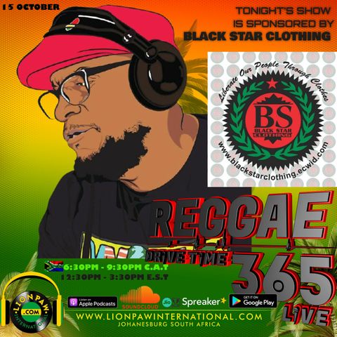 The Reggae Drivetime365 Live With Lion Paw Intl  Ep 15 Oct