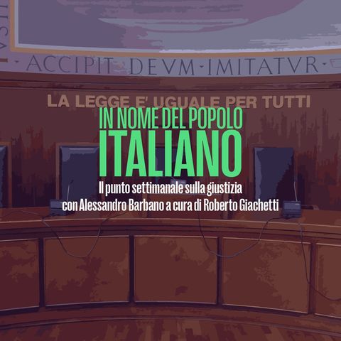 In nome del popolo italiano - Roberto Giachetti e Alessandro Barbano del 27 Aprile 2023