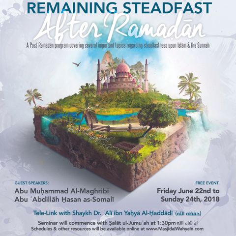 [Lesson #1] – Remaining Steadfast After Ramaḍān | Ustādh Abu Muḥammad Al-Maghribī
