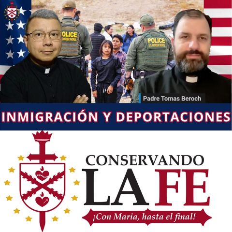 🔥Inmigración ilegal y deportaciones. Análisis desde el punto de vista moral y mediático. P. Tomás B