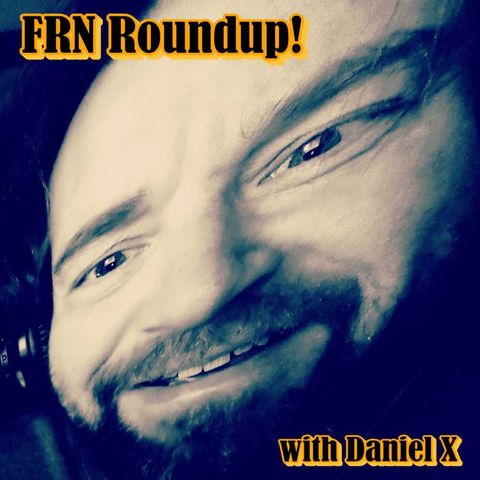 Fringe Radio Network Roundup! with Daniel X - Oct 20, 2024