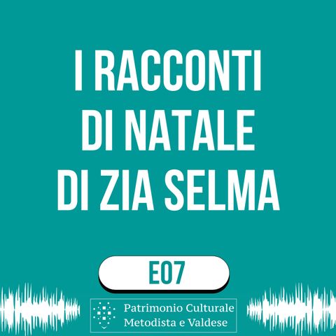 E07 - I racconti di Natale di Zia Selma