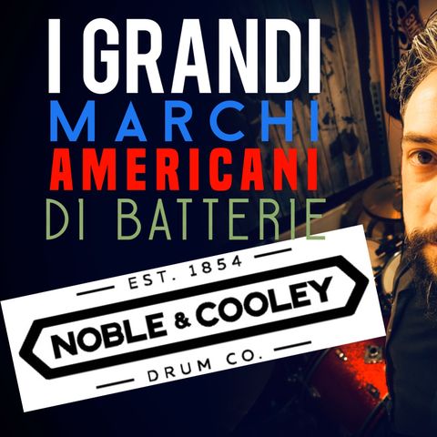 #18 - La Storia del Machio #Noble&Cooley