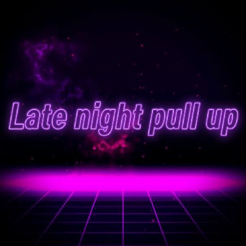 Episode 38 - Late night Pull Up