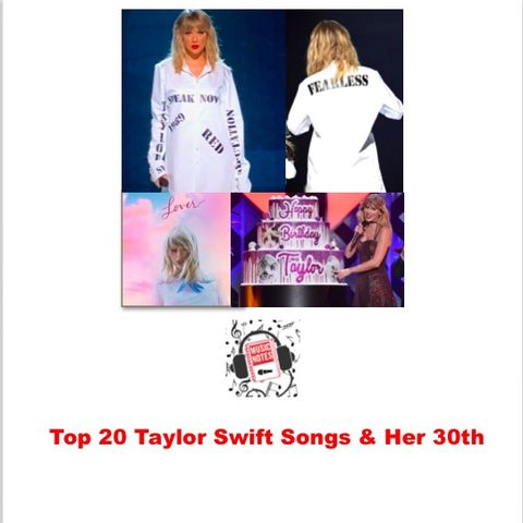 Ep. 10 - Taylor Swift Top 20 & Her 30th