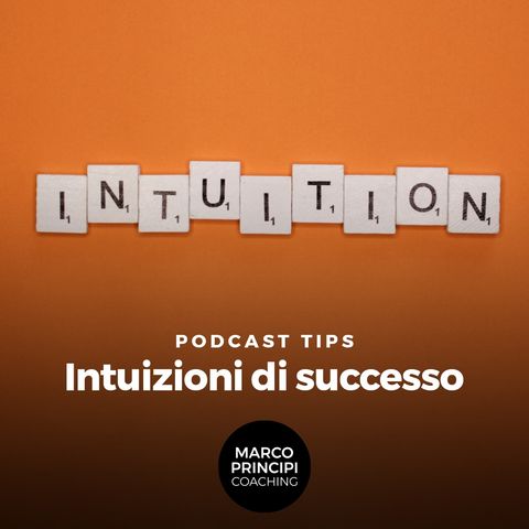 Podcast Tips"Intuizioni di successo"