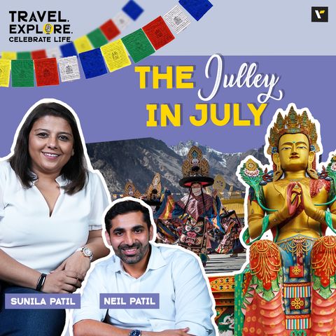 🪷☯️The Julley in July | Leh Ladakh Special | TECL Podcast with Neil and Sunila Patil