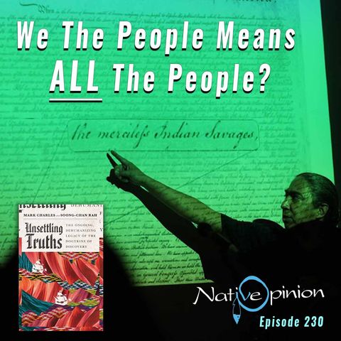 Episode 230 "“WE THE PEOPLE MEANS ALL THE PEOPLE?”   With Guest: Mark Charles