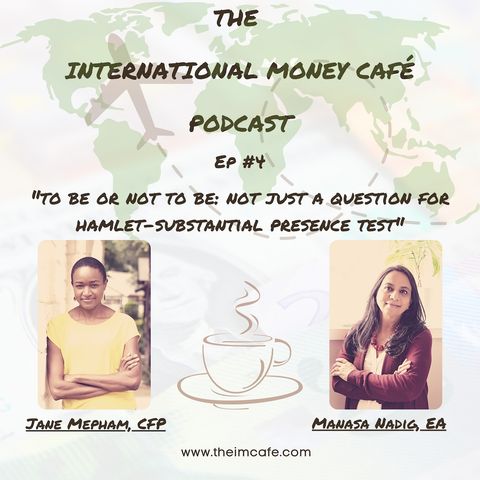 E4: To Be or Not to Be – Not Just a Question for Hamlet (Substantial Presence Test)