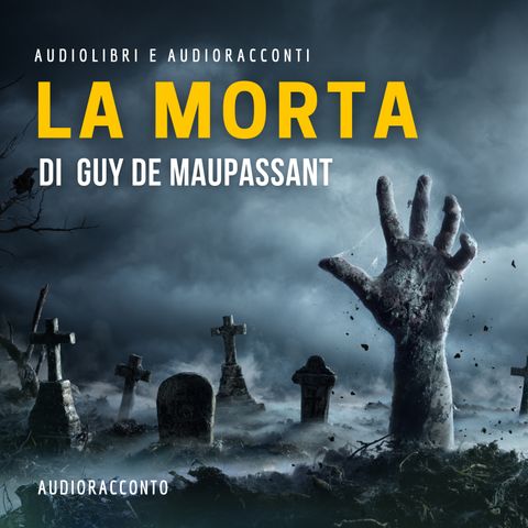 La morta di Guy de Maupassant - Audiolibri e Audioracconti