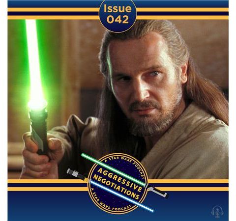 Issue 042: The Qui-Gon Question