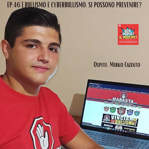 Ep.46 | Bullismo e Cyberbullismo: si possono prevenire?