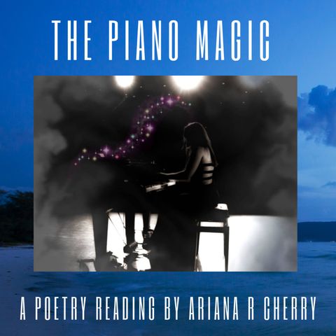 A POETRY READING PODCAST: THE PIANO MAGIC