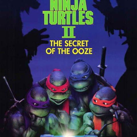 They Called This a Movie Episode 66 - Teenage Mutant Ninja Turtles II: The Secret of the Ooze (1991)
