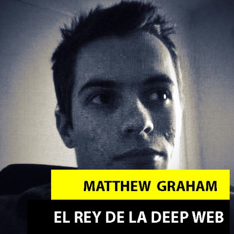 Matthew Graham | El Pedófilo De La Deep Web