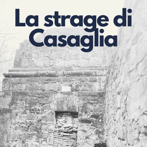 168 - La strage di Casaglia