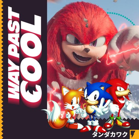 S2E19 - Way Past Cool: Knuckles Episode 1 - The Warrior