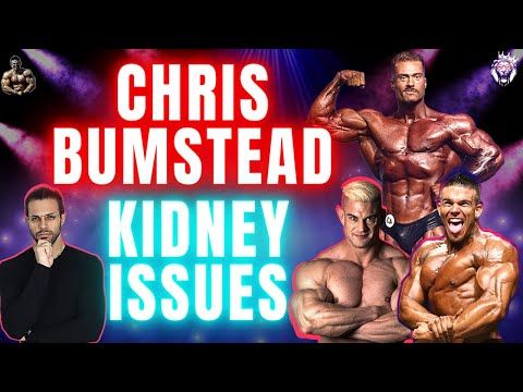 Chris Bumstead’s Kidney Issues