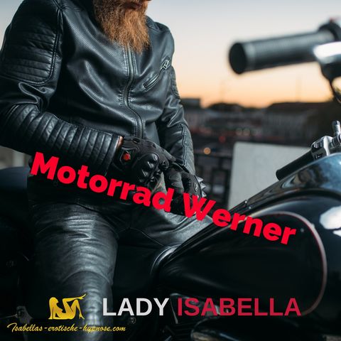 Motorrad Werner Sissy Modul Auftrag 1 nach Geschlechtsumwandlung - Hörprobe