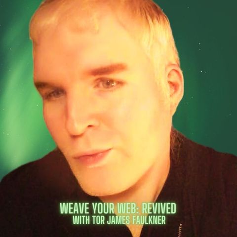 Weave Your Web: Revived – Season 2 Episode 4 : Psychic laws, kitchen spooks & inspiration.