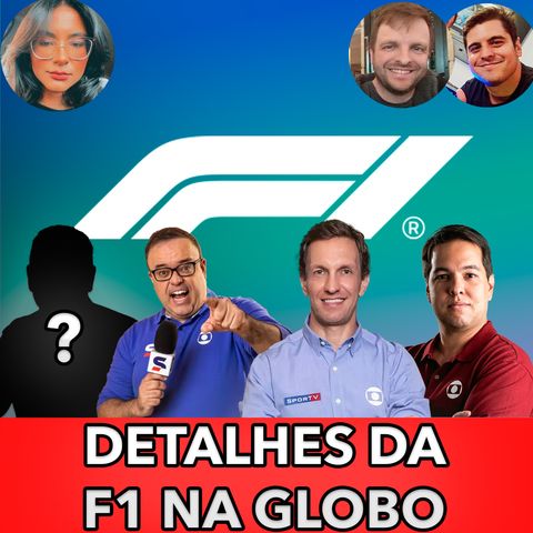 EXCLUSIVO - F1 na Globo: Provável equipe de transmisão e mais infos