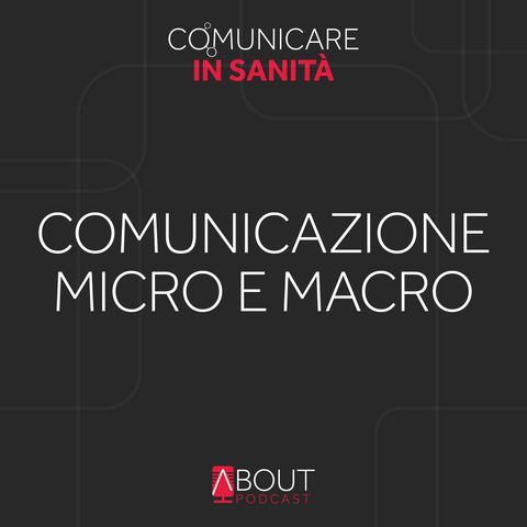 Comunicazione micro e macro: come sincronizzare i vari livelli che partecipano al processo