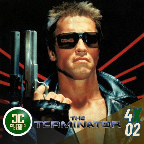 Criterio Cero 4x02 - The Terminator (1984)