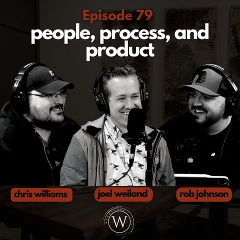 79: People, Process, and Product