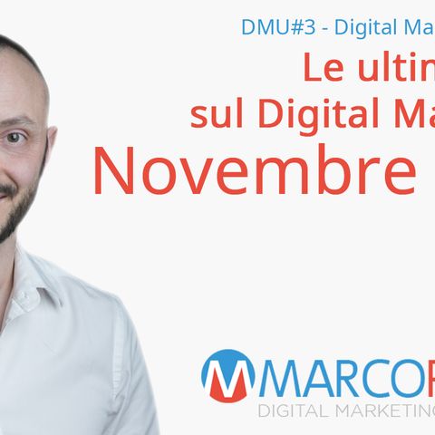 DMU#3 - Ultime notizie Digital Marketing Novembre 2019